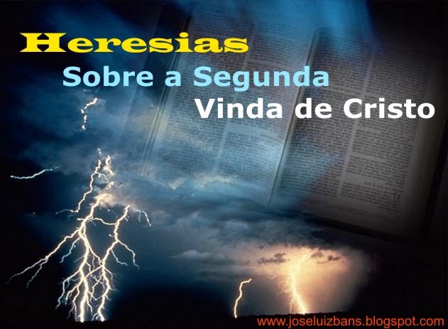 heresias_sobre_a_segunda_vinda_de_cristo.jpg